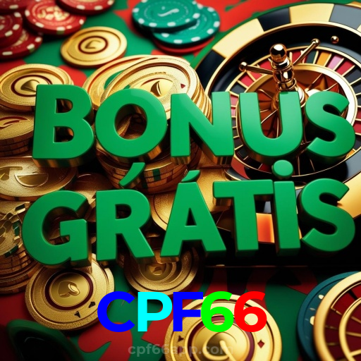 CPF66：Jogue no cassino mais seguro com poker, roleta e apostas no futebol!